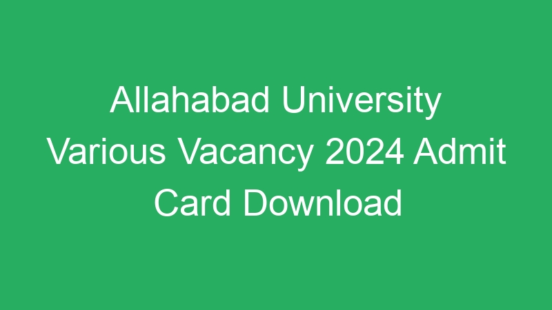 Allahabad University MTS and Jr Office Asst & Other Result 2024 Exam Results Released