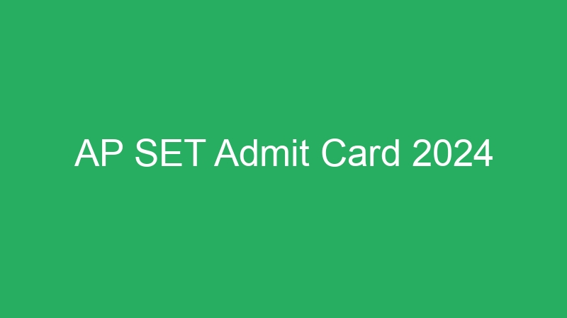 AP SET Admit Card 2024