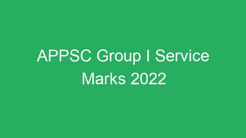 APPSC Group I Service Marks 2022