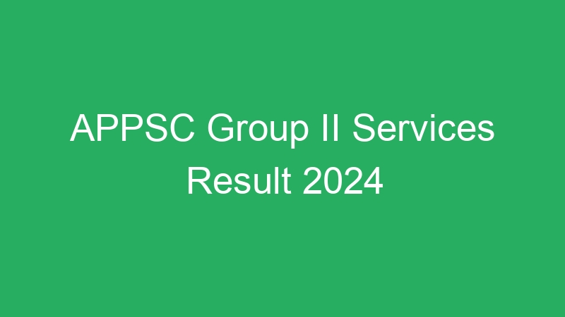 APPSC Group II Services Result 2024