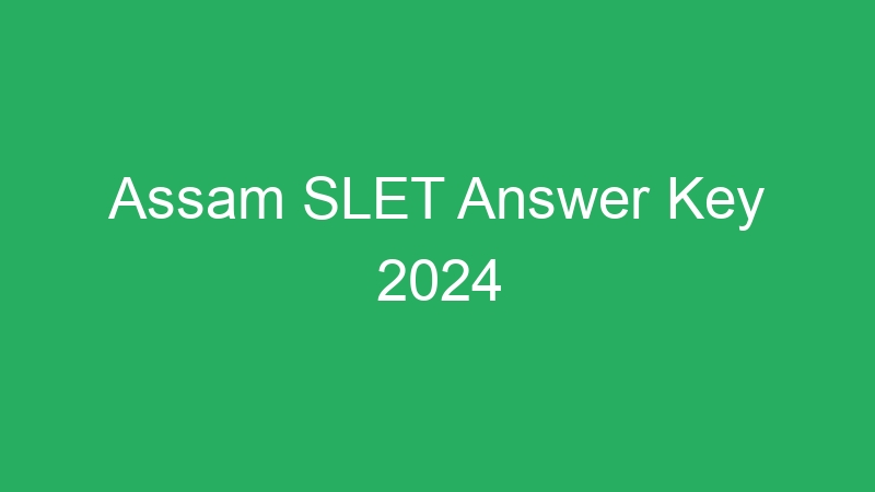 Assam SLET Answer Key 2024