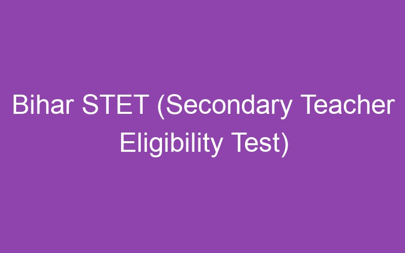 Bihar State State STET (Secondary Teacher Eligibility Test) 2024 Paper 2 Answer Key Published