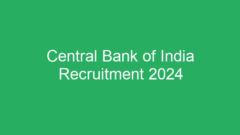 Central Bank of India Recruitment 2024