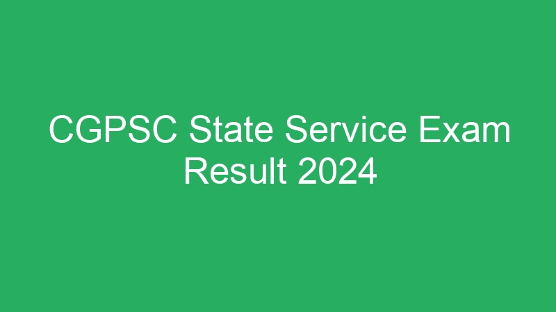 CGPSC State Service Exam Result 2024