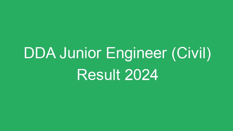 DDA Junior Engineer (Civil) Result 2024