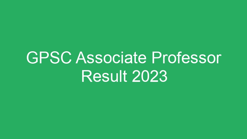 GPSC Associate Professor Result 2023