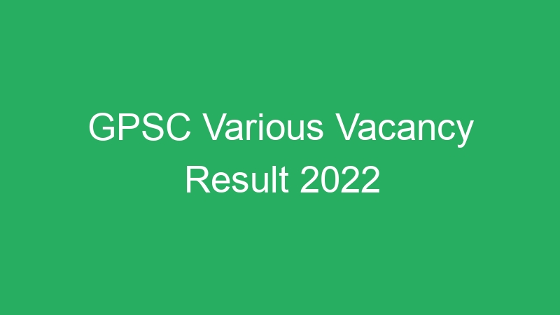 GPSC Various Vacancy Result 2022