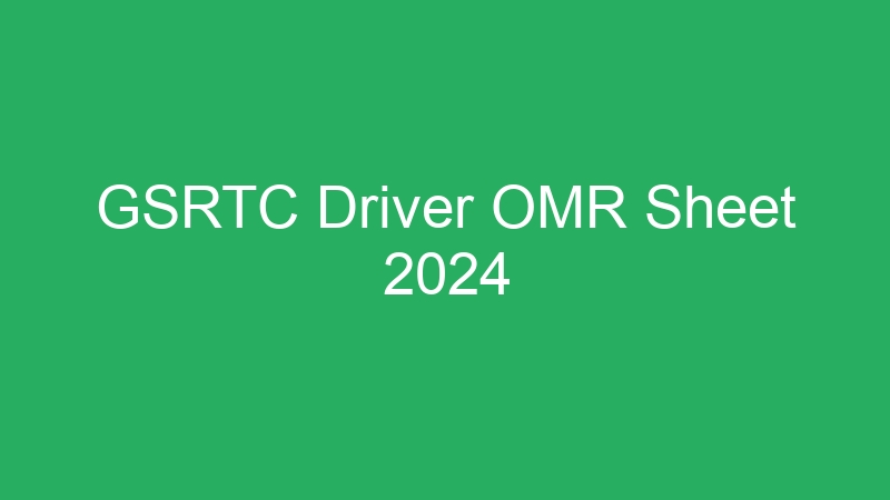 GSRTC Driver OMR Sheet 2024