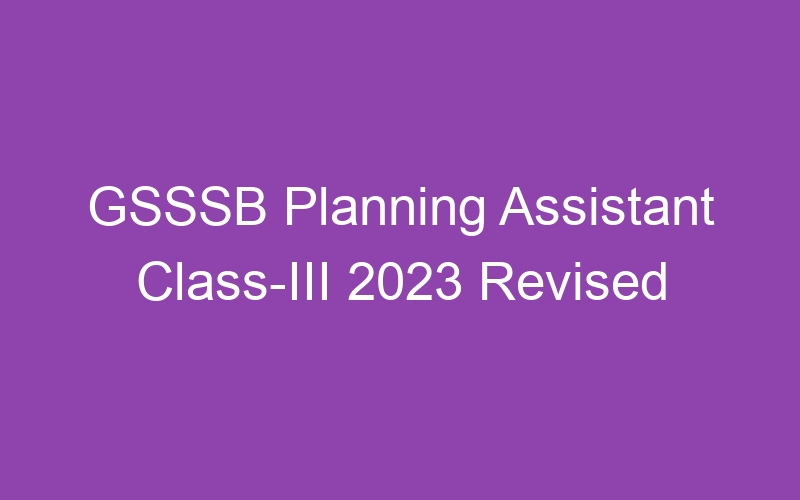 GSSSB Planning Assistant Class-III 2023 Revised Answer Key and Response Sheet Released