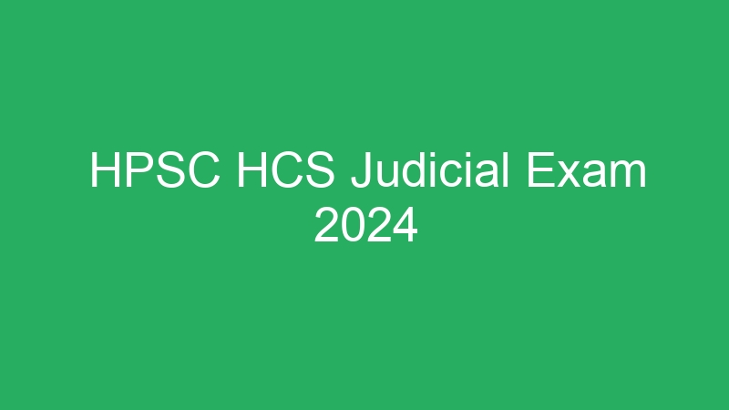 HPSC HCS Judicial Exam 2024