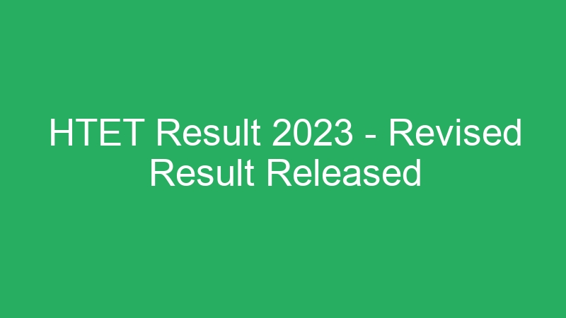 HTET Result 2023 – Revised Result Released