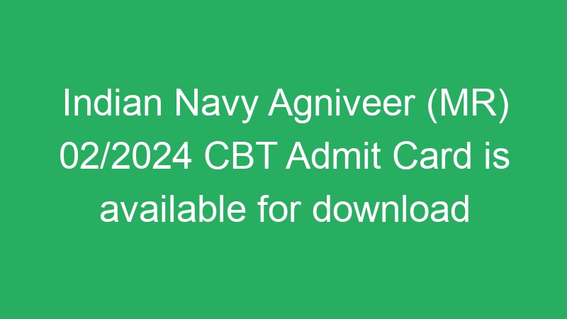 Indian Navy Agniveer (MR) 02/2024 CBT Result