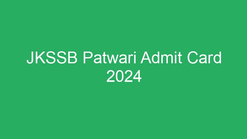 JKSSB Patwari Admit Card 2024