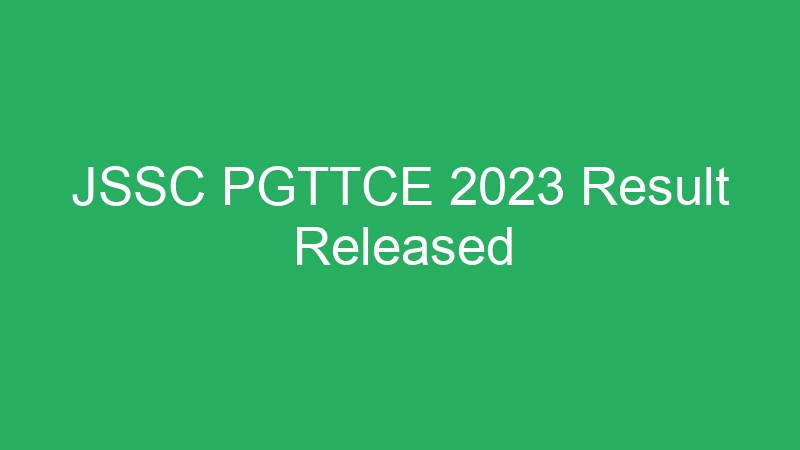 Jharkhand PGTTCE 2023 Result Announced – 3,120 Posts