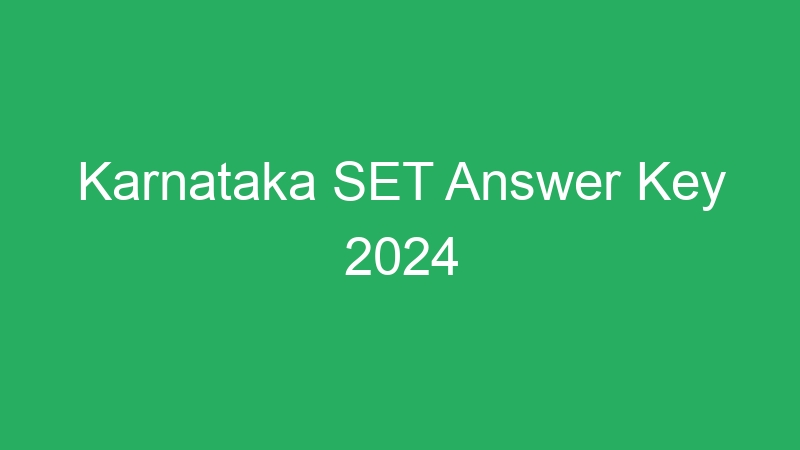 Karnataka SET Answer Key 2024