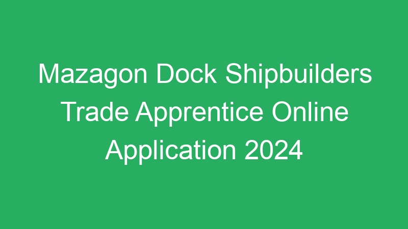 Mazagon Dock Shipbuilders Trade Apprentice – Admit Card Updated