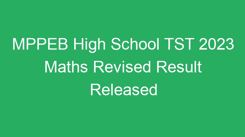 MPPEB High School TST 2023 Maths Revised Result Released