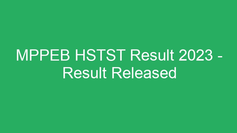 MPPEB HSTST Result 2023 – Result Released