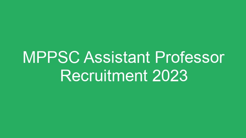 MPPSC Assistant Professor Recruitment 2023