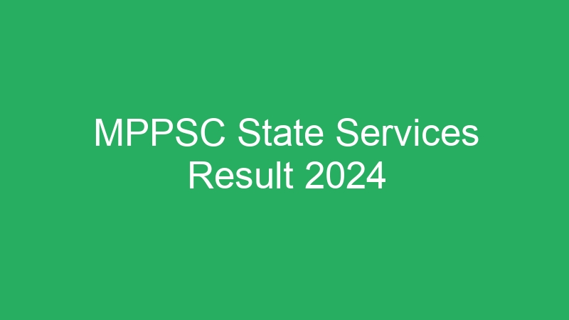 MPPSC State Services Result 2024