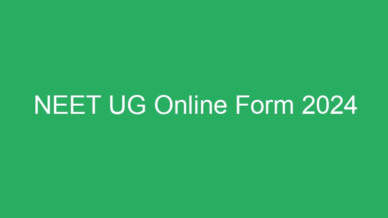 NEET UG Online Form 2024