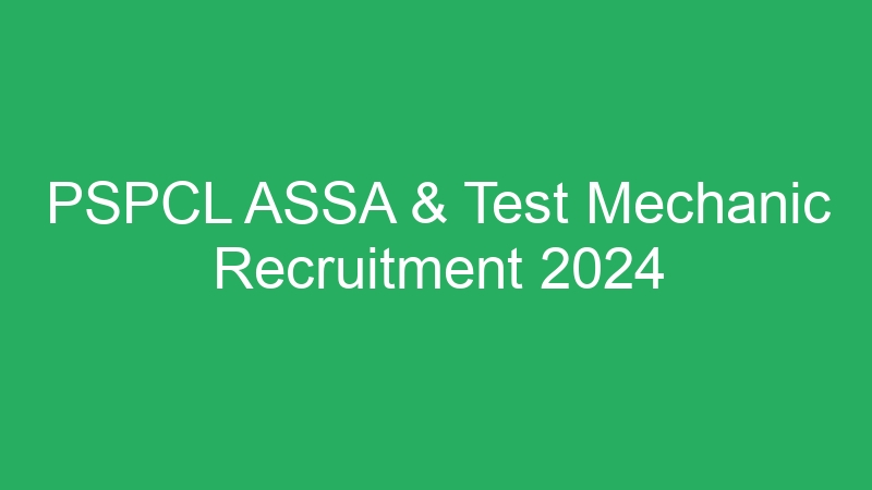 PSPCL ASSA & Test Mechanic Recruitment 2024