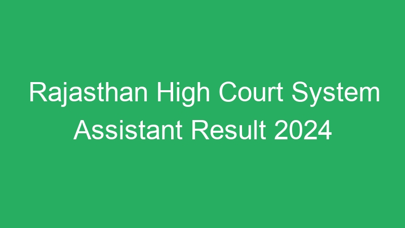 Rajasthan High Court System Assistant Result 2024