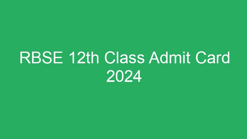 RBSE 12th Class Admit Card 2024