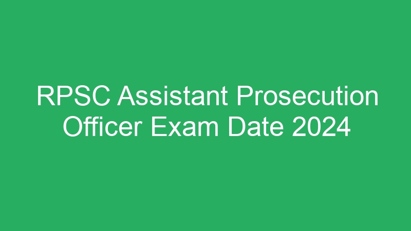 RPSC Assistant Prosecution Officer Exam Date 2024