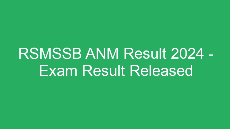 RSMSSB ANM Result 2024 – Exam Result Released