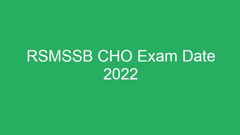 RSMSSB CHO Exam Date 2022