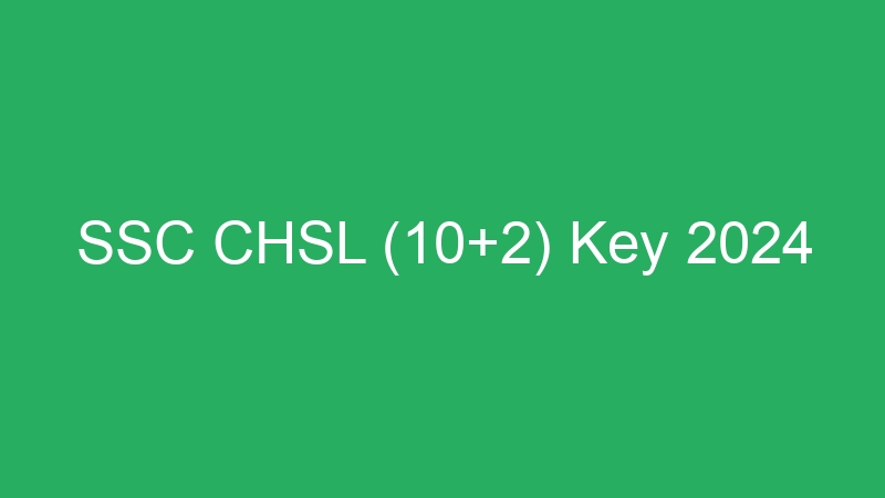 SSC CHSL (10+2) Key 2024