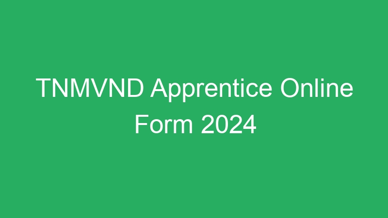 Tamil Nadu Govt Jobs -TNMVND Apprentice Selection List Released – 79 Posts