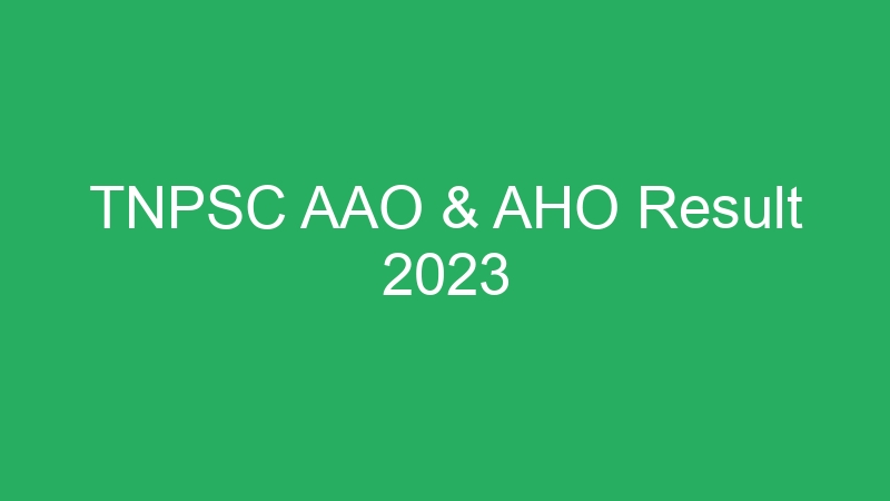 TNPSC AAO & AHO Result 2023