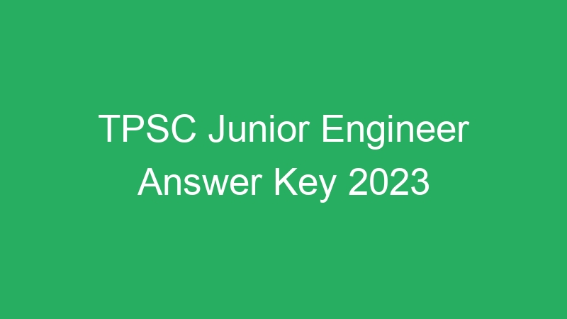 TPSC Junior Engineer Answer Key 2023