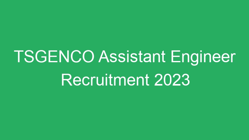 TSGENCO Assistant Engineer Recruitment 2023