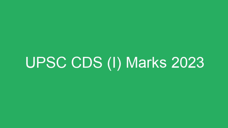 UPSC CDS (I) Marks 2023