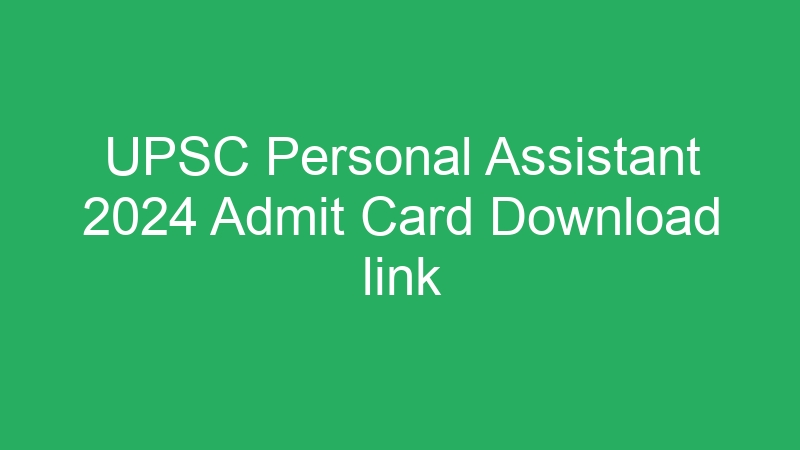 UPSC Personal Assistant 2024 Exam Results and Notice