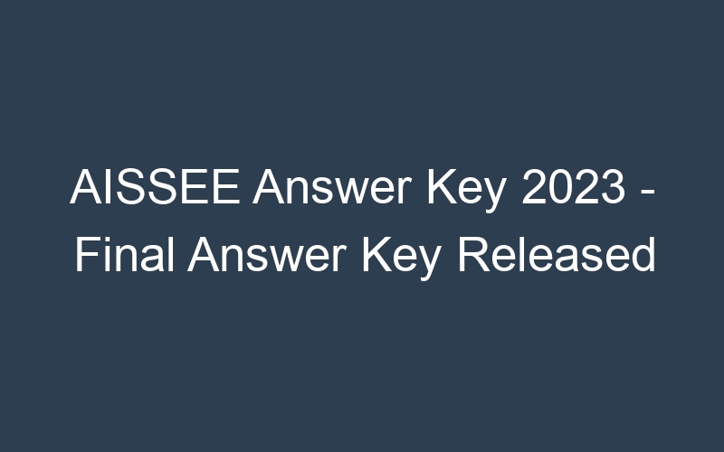 AISSEE Answer Key 2023 – Final Answer Key Released