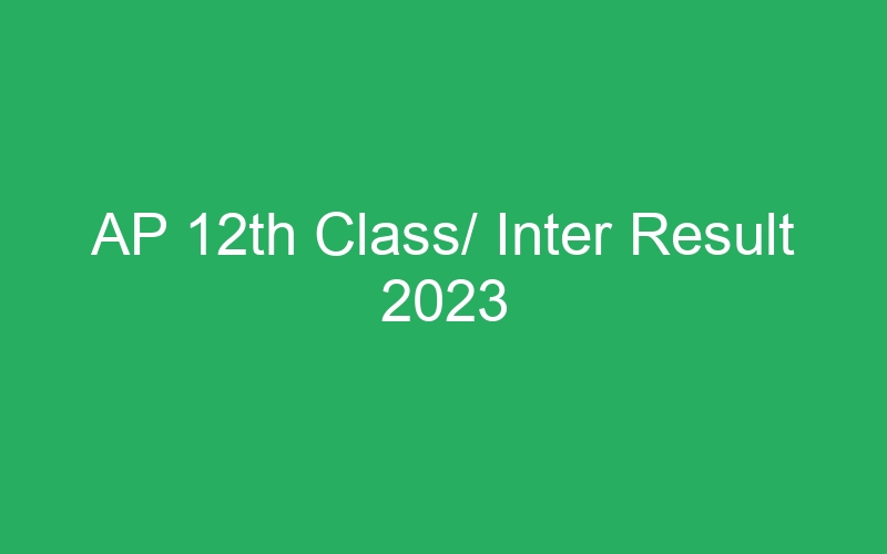 AP 12th Class/ Inter Result 2023