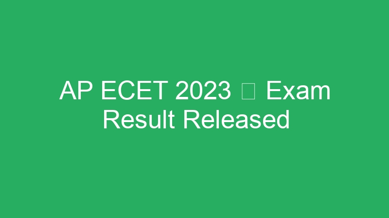 AP ECET 2023  Exam Result Released