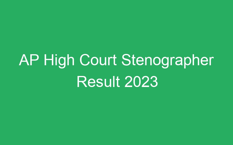 AP High Court Stenographer Result 2023