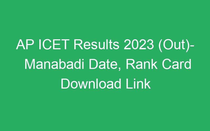 AP ICET Results 2023 (Out)- Manabadi Date, Rank Card Download Link