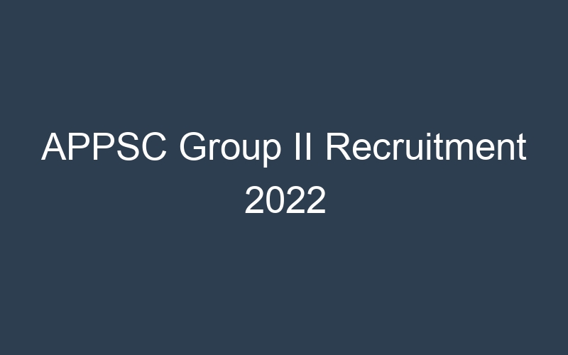 APPSC Group II Recruitment 2022