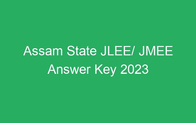 Assam State JLEE/ JMEE Answer Key 2023