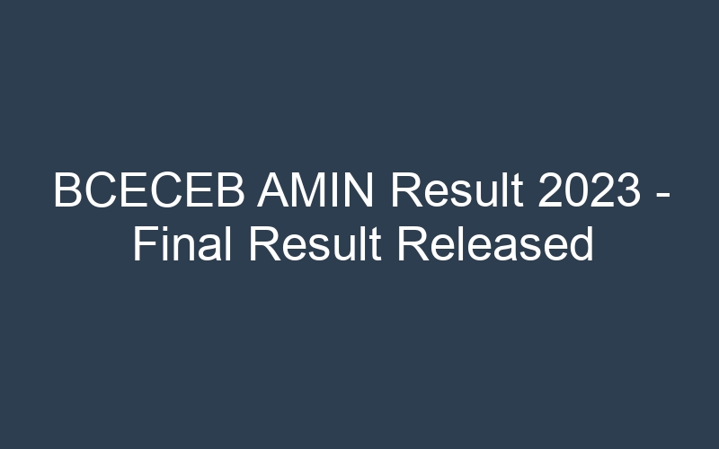 BCECEB AMIN Result 2023 – Final Result Released