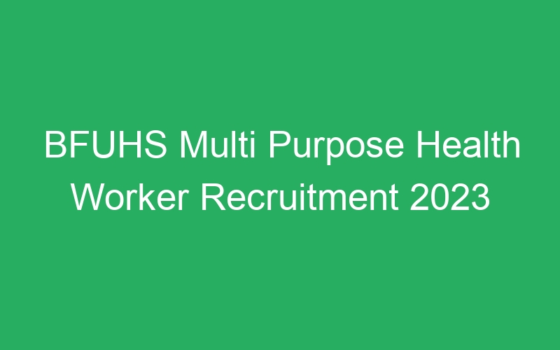 BFUHS Multi Purpose Health Worker Recruitment 2023