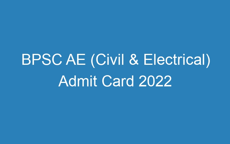 BPSC AE (Civil & Electrical) Admit Card 2022