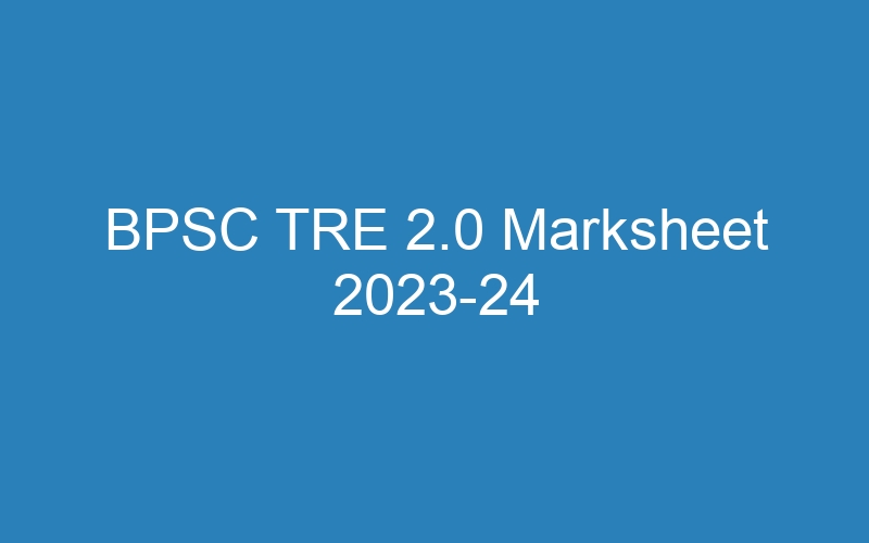 BPSC TRE 2.0 Marksheet 2023-24