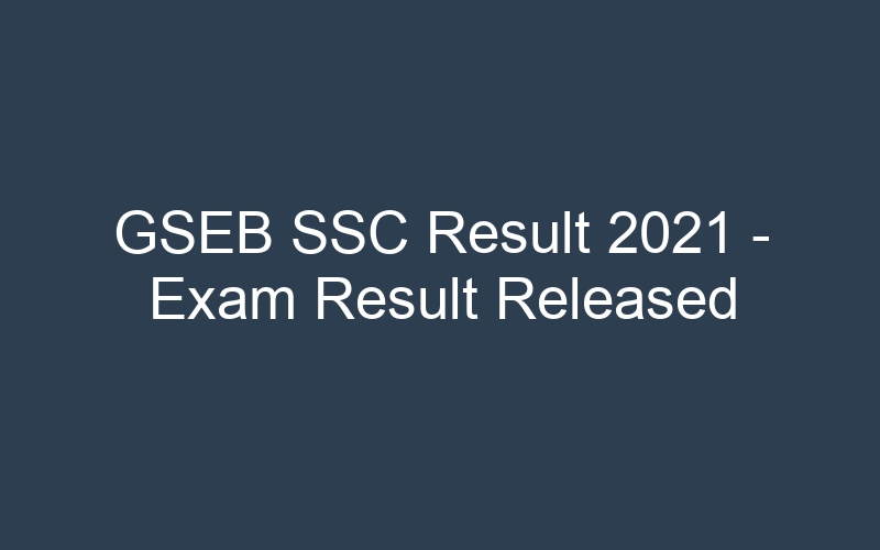 GSEB SSC Result 2021 – Exam Result Released